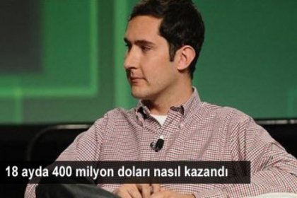 18 ayda nasıl 400 milyon dolar kazandı