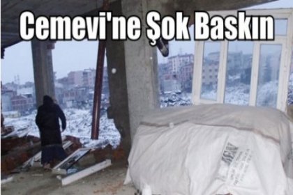 Yeşilkent Cemevi’ne Sabah Baskını!