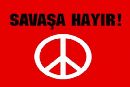 ''Analar Savaşa Hayır Diyor''