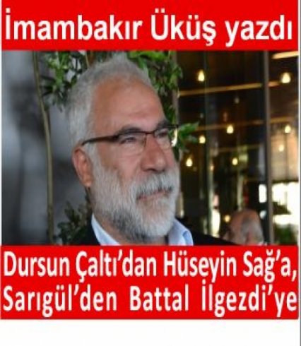 Dursun Çaltı’dan Hüseyin Sağ’a, Sarıgül’den Battal İlgezdi’ye