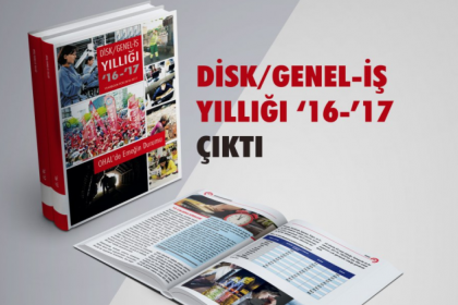 DİSK/Genel-İş Yıllığı ‘16-’17 Çıktı!