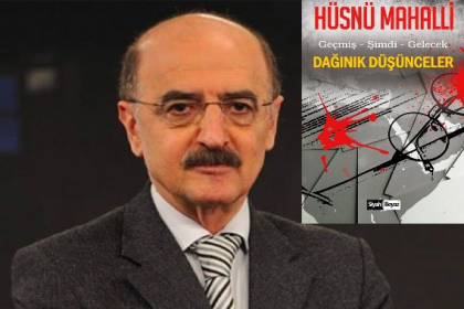 Hüsnü Mahalli'nin ''Dağınık Düşünceler'' kitabı çıktı