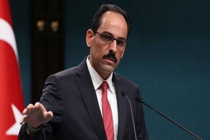 İbrahim Kalın: Güvenli bölge hiçbir şekilde DEAŞ ile mücadeleye zarar vermeyecek