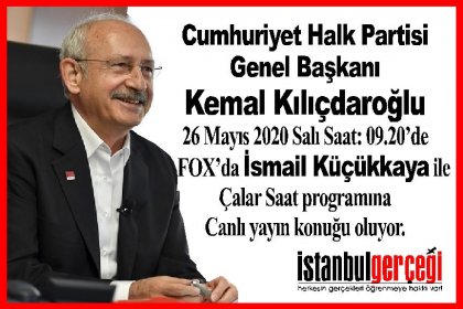 CHP Lideri Kılıçdaroğlu, Fox TV'de İsmail Küçükkaya ile Çalar Saat programına konuk oluyor