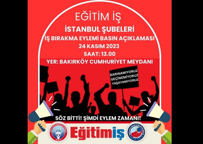 Eğitim-İş Sendikası İstanbul şubeleri 24 Kasım'da iş bırakıyor