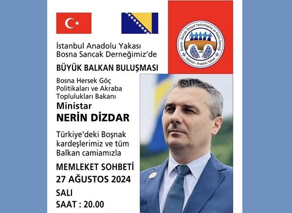 Bosna-Hersek Göç Politikaları ve Akraba Toplulukları Bakanı Nerin Dizdar, Anadolu Yakası Bosna Sancak Derneği misafiri olarak İstanbul'da