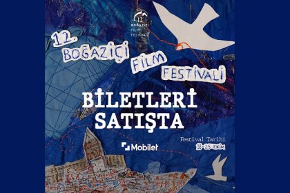 18- 25 Ekim tarihleri arasında gerçekleştirilecek 12. Boğaziçi Film Festivali biletleri satışa çıktı