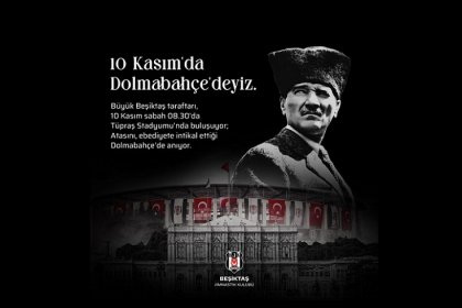 Beşiktaş JK, 10 Kasım'da Mustafa Kemal Atatürk’ü ebediyete irtihalinin 86. yıl dönümünde törenle anacak