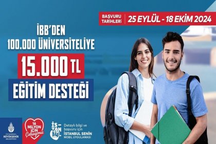 İBB’nin üniversiteli öğrencilere Eğitim desteği 100 bin öğrenciye 15 bin TL’lik maddi katkı olarak sunulacak