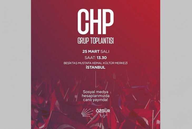 Özgür Özel, CHP TBMM Grup Toplantısı'nı 25 Mart'ta İstanbul'da yapacak