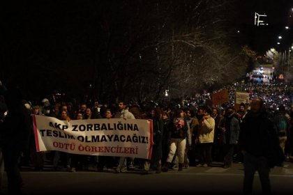 ODTÜ, Hacettepe, Bilkent ve Ankara Üniversitesi öğrencilerinden ODTÜ'de ortak protesto: AKP zorbalığına teslim olmayacağız!